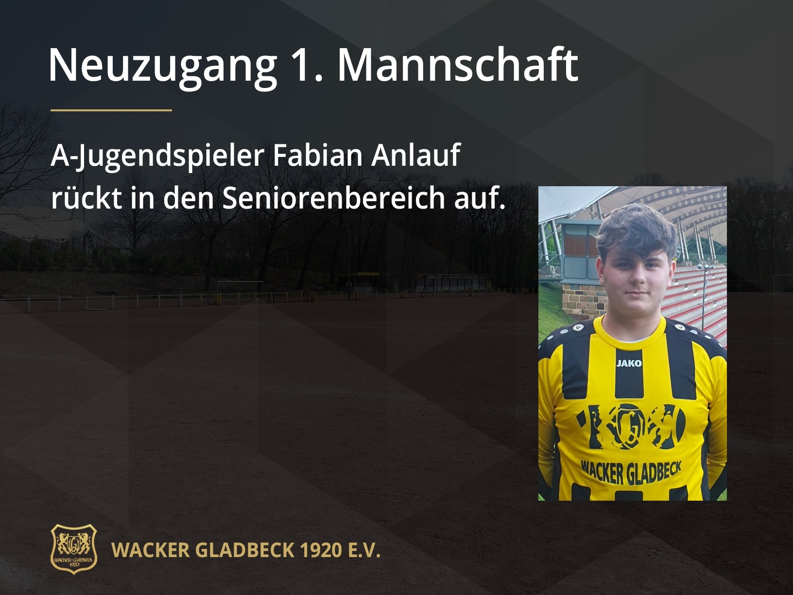 Neuzugang Fabian Anlauf verstärkt die 1. Mannschaft - Wacker Gladbeck