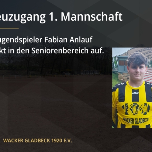 Neuzugang Fabian Anlauf verstärkt die 1. Mannschaft - Wacker Gladbeck