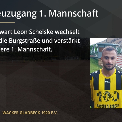 Neuzugang Leon Schelske verstärkt die 1. Mannschaft - Wacker Gladbeck