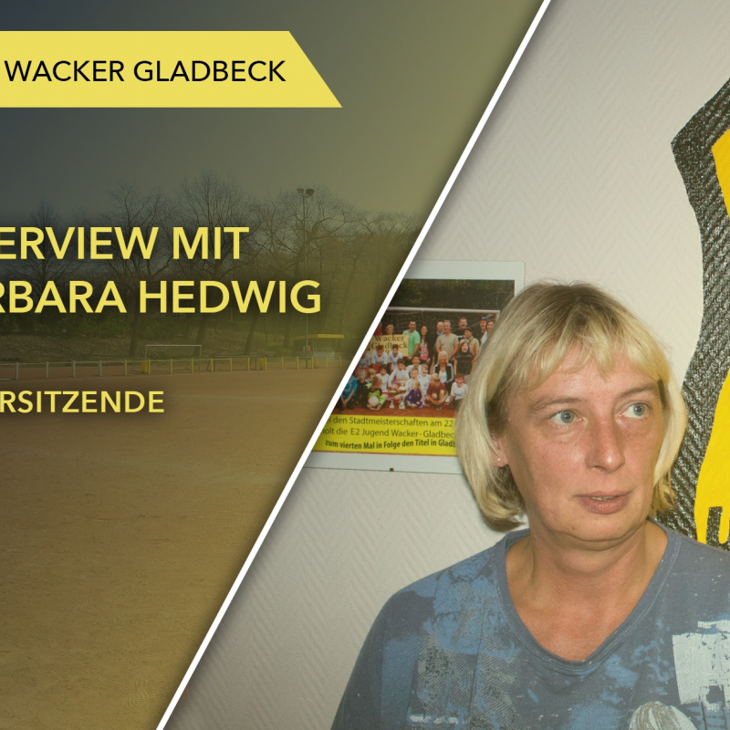 Interview mit 2. Vorsitzende Barbara Hedwig - Wacker Gladbeck