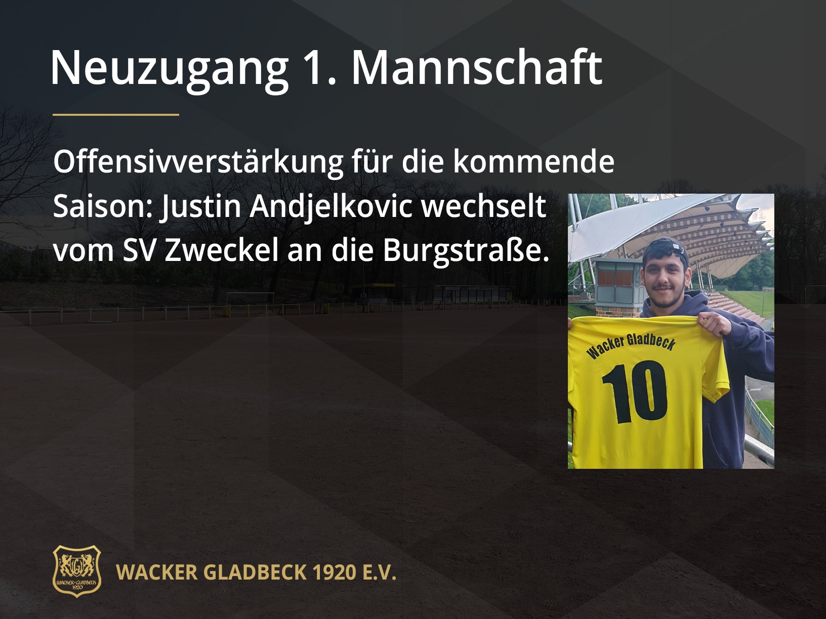 Neuzugang Justin Andjelkovic verstärkt die 1. Mannschaft - Wacker Gladbeck