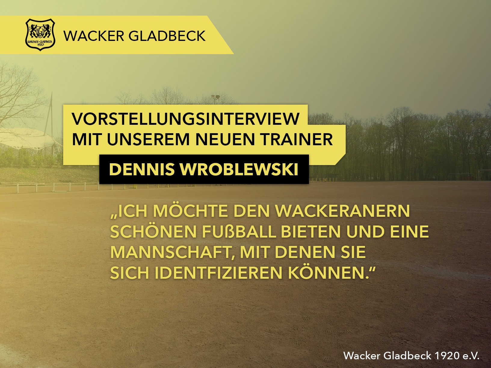 Neuer Trainer unserer 1. Mannschaft - Interview mit Dennis Wroblewski - Wacker Gladbeck