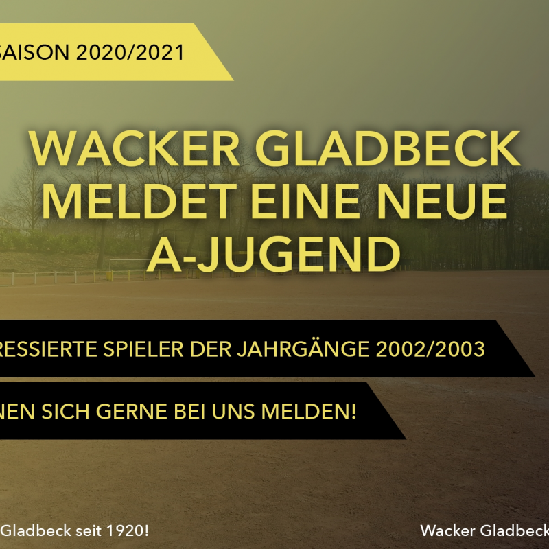 Wacker Gladbeck meldet eine neue A-Jugend - Wacker Gladbeck