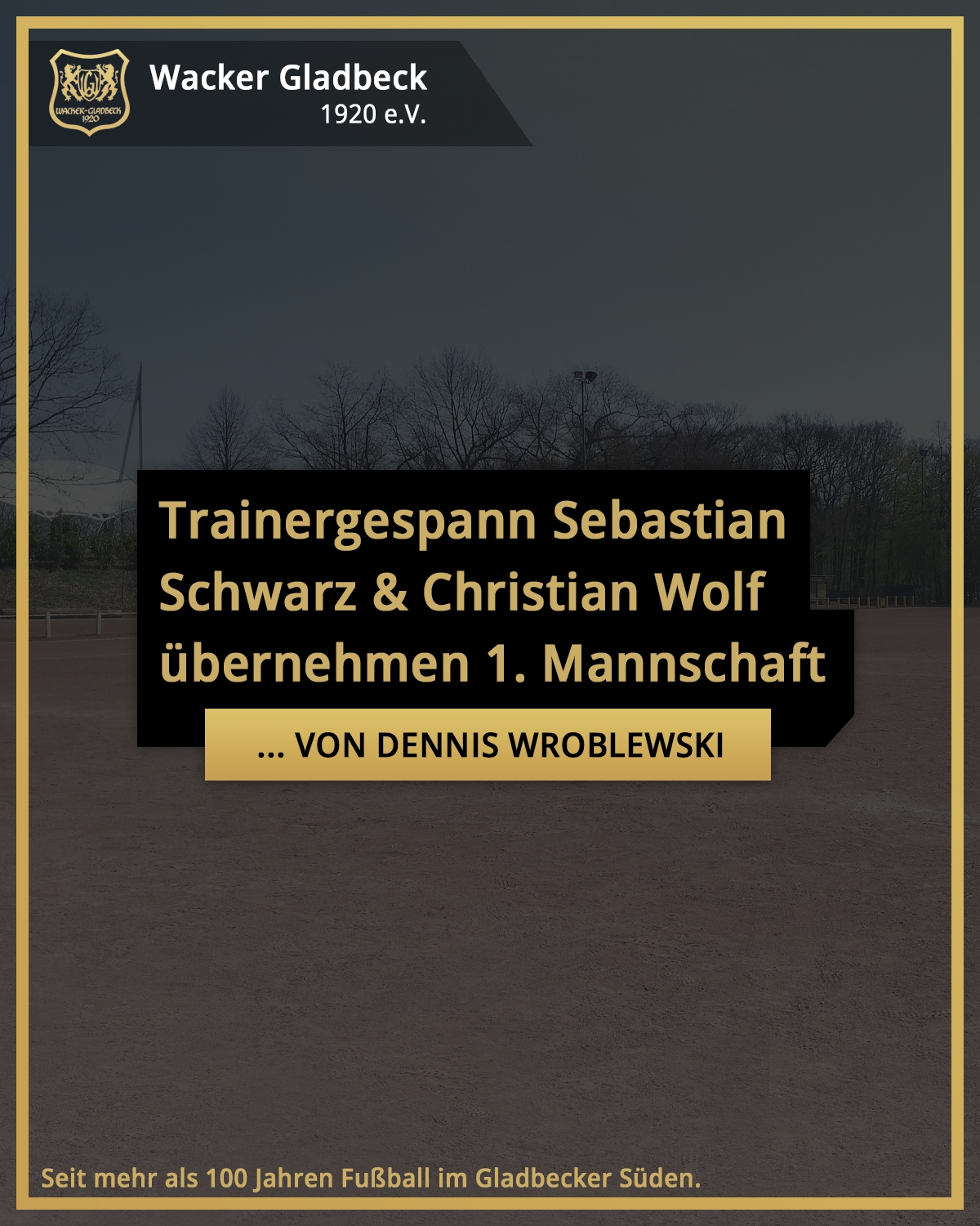 Schwarz und Wolf übernehmen 1. Mannschaft - Wacker Gladbeck