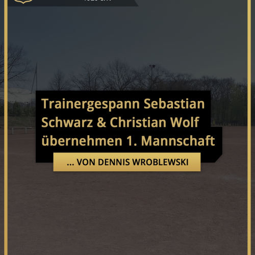 Sebastian Schwarz und Christian Wolf übernehmen 1. Mannschaft - Wacker Gladbeck